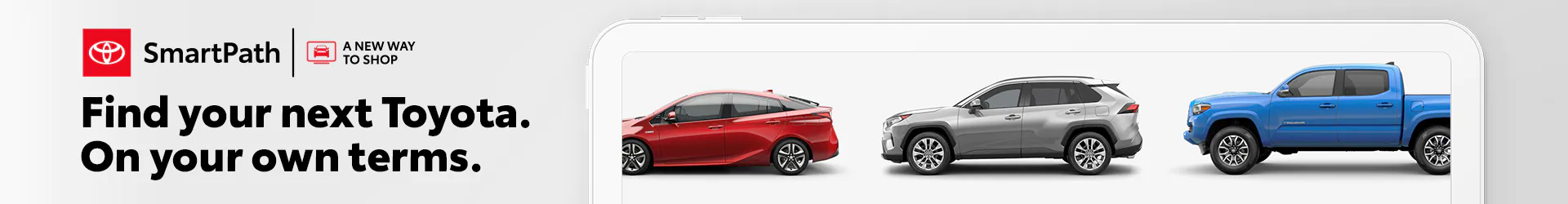 Find your next Toyota on your own terms.